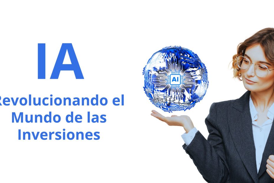 Revolucionando el Mundo de las Inversiones