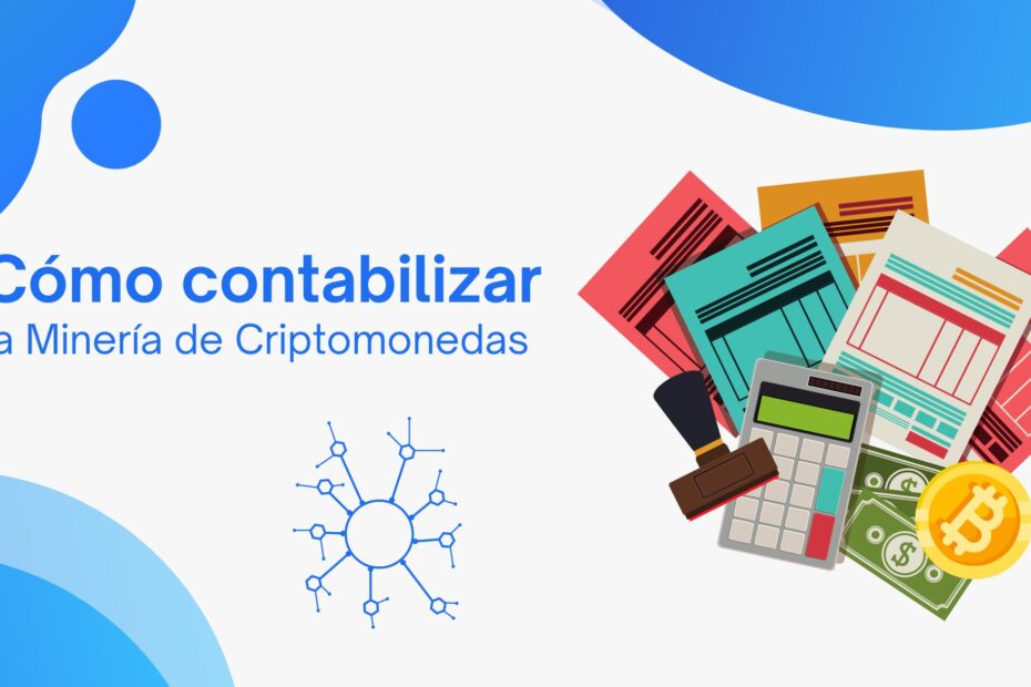 Cómo Contabilizar la Minería de Criptomonedas