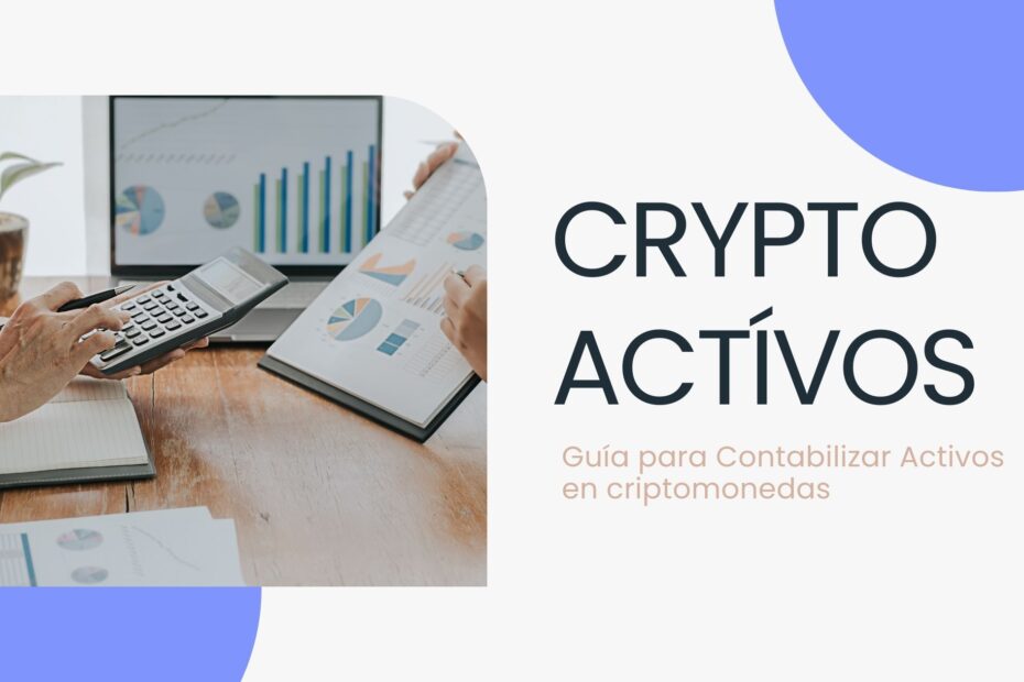 Guía para Contabilizar Activos en Criptomonedas