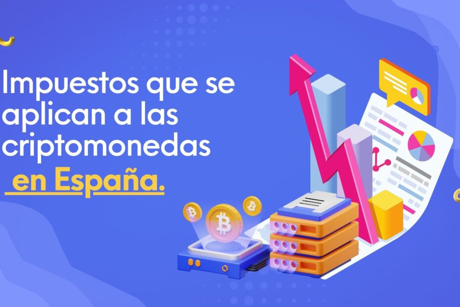 Impuestos que se aplican a las criptomonedas en España