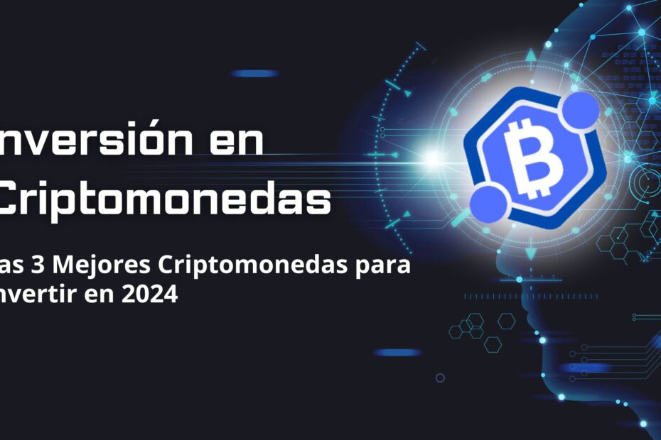 Las 3 Mejores Criptomonedas para Invertir en 2024