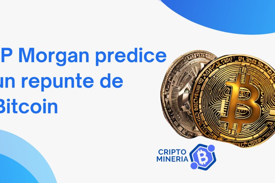 JP Morgan predice un repunte de Bitcoin tras el halving de abril