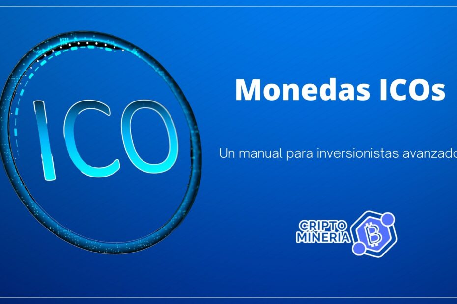 Monedas ICOs: Un manual para inversionistas avanzados