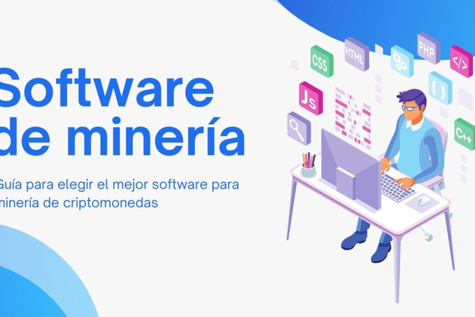 Guía para elegir el mejor software para minería de criptomonedas